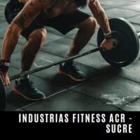 Industrias Fitness ACR - Sucre