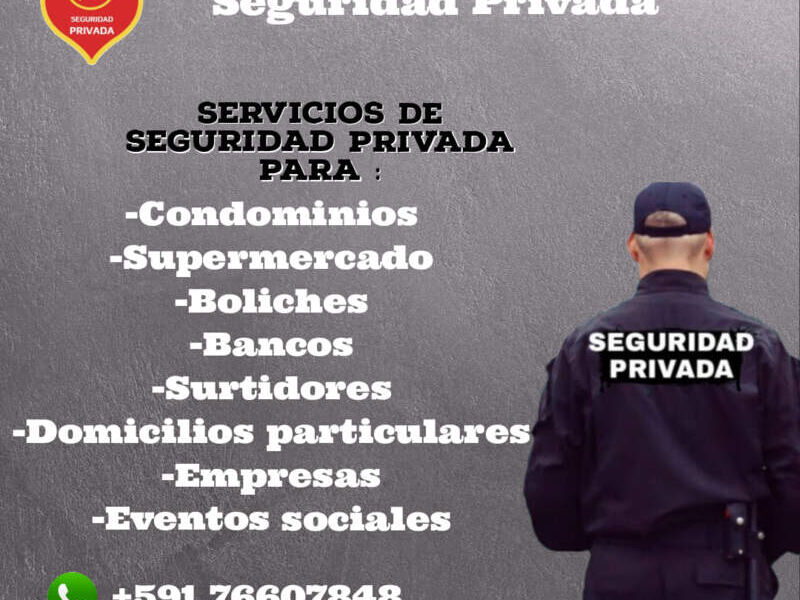 SEGURIDAD PRIVADA BOLIVIA LA PAZ