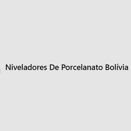Niveladores  Porcelanato
